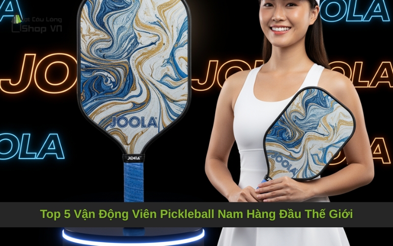 Top 5 Vận Động Viên Pickleball Nam Hàng Đầu Thế Giới