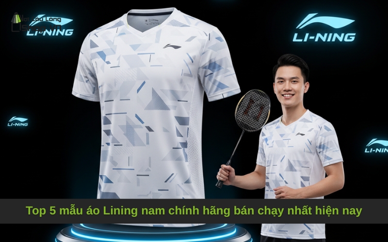 Top 5 mẫu áo Lining nam chính hãng bán chạy nhất hiện nay
