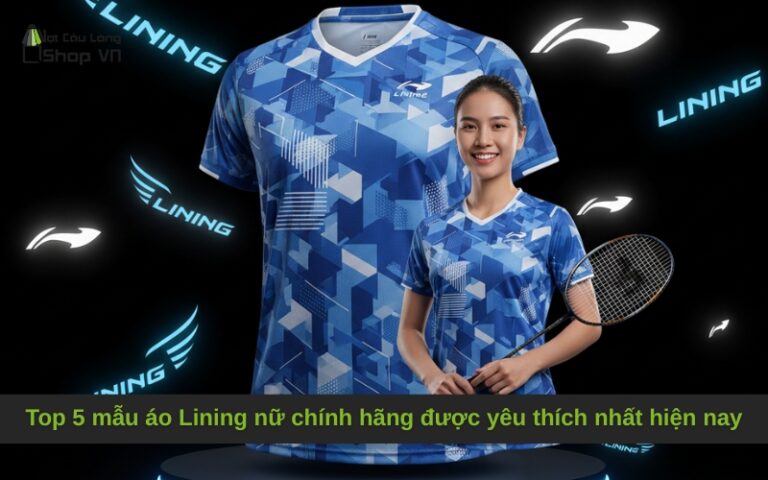 Top 5 mẫu áo Lining nữ chính hãng được yêu thích nhất hiện nay