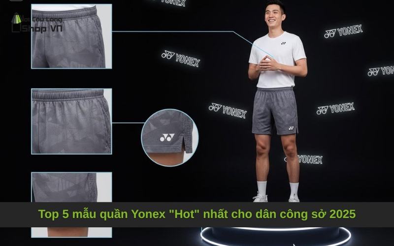 Top 5 mẫu quần Yonex "Hot" nhất cho dân công sở 2025