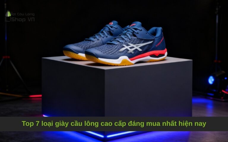 Top 7 loại giày cầu lông cao cấp đáng mua nhất hiện nay