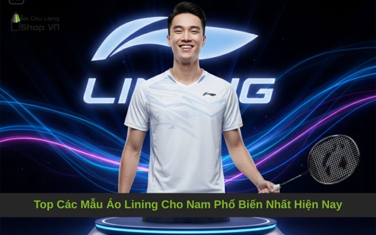 Top Các Mẫu Áo Lining Cho Nam Phổ Biến Nhất Hiện Nay