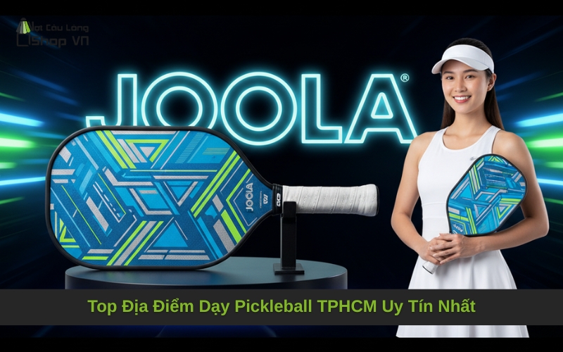 Top Địa Điểm Dạy Pickleball TPHCM Uy Tín Nhất