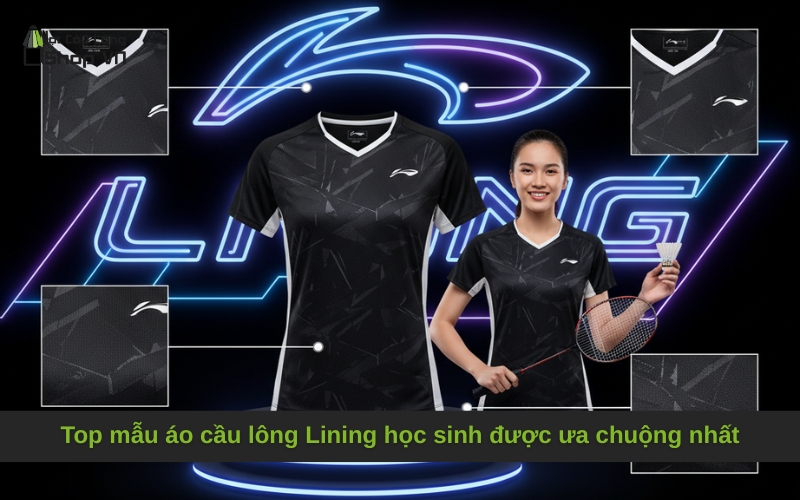 Top mẫu áo cầu lông Lining học sinh được ưa chuộng nhất