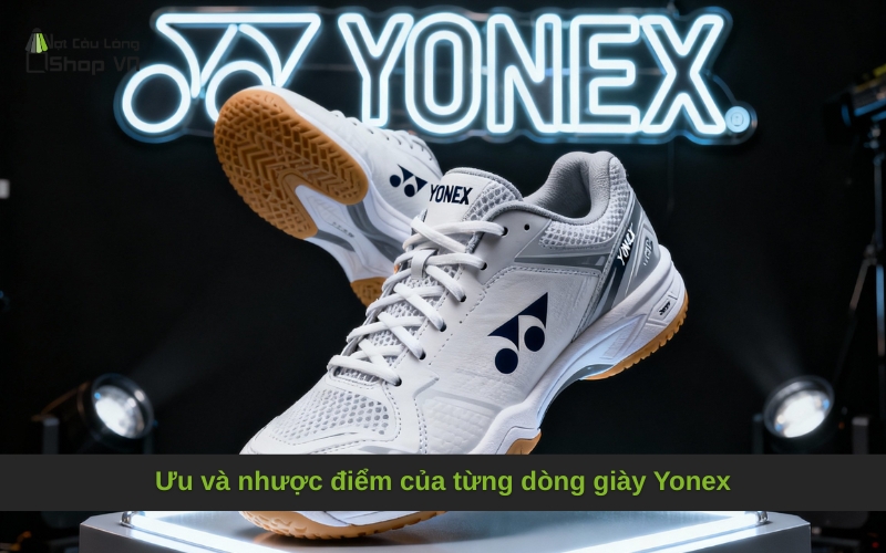 Ưu và nhược điểm của từng dòng giày Yonex