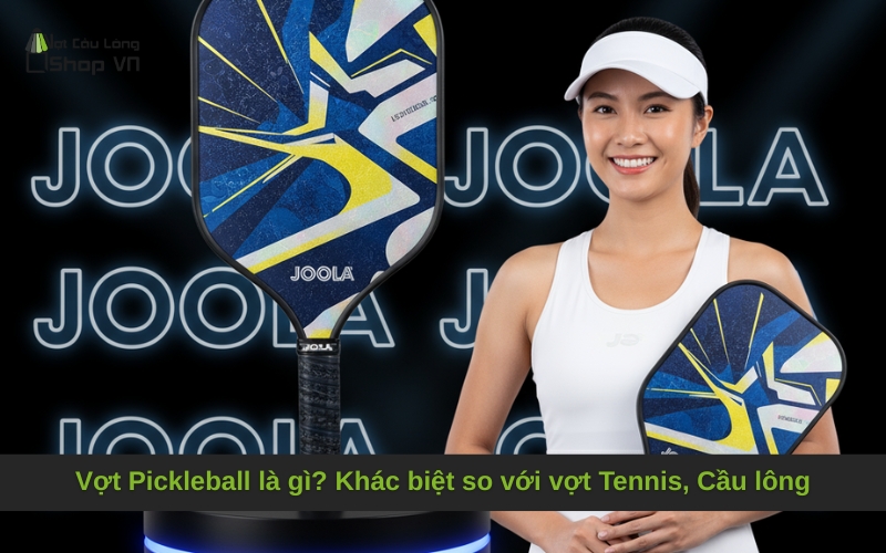 Vợt Pickleball là gì? Khác biệt so với vợt Tennis, Cầu lông